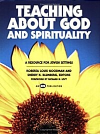 Teaching about God and Spirituality: A Resource for Jewish Settings (Paperback)