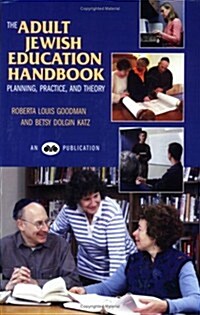 The Adult Jewish Education Handbook: Planning, Practice, and Theory (Paperback)