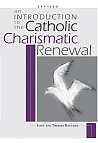 An Introduction to Catholic Charismatic Renewal (Paperback, Revised)