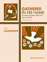 The Sacraments: Six-Week Meeting Guide for Small Groups (Paperback)