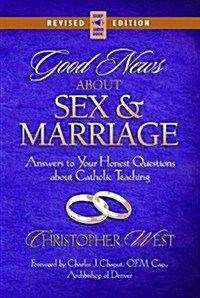 Good News about Sex and Marriage: Answers to Your Honest Questions about Catholic Teaching (Audio Cassette)