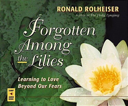 Forgotten Among the Lilies (Audio CD)