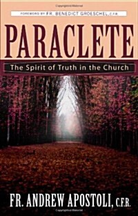 Paraclete: The Spirit of Truth in the Church (Paperback)