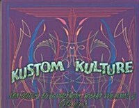 Kustom Kulture: Von Dutch, Ed Big Daddy Roth, Robert Williams and Others (Paperback)
