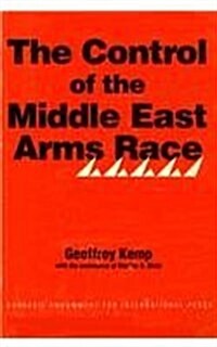 The Control of the Middle East Arms Race (Paperback)