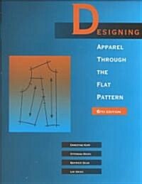 Designing Apparel Through the Flat Pattern (Paperback, 6)