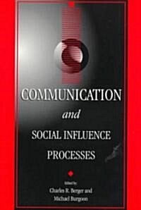 Communications and Social Influence Processes (Paperback, Revised)