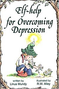 Elf-Help for Overcoming Depression (Paperback)