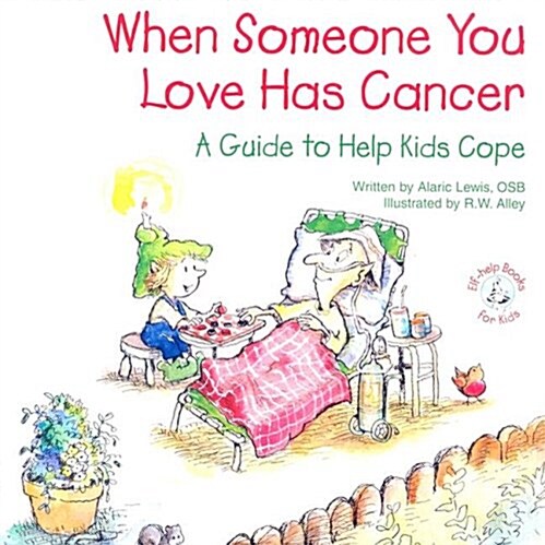 When Someone You Love Has Cancer: A Guide to Help Kids Cope (Paperback)