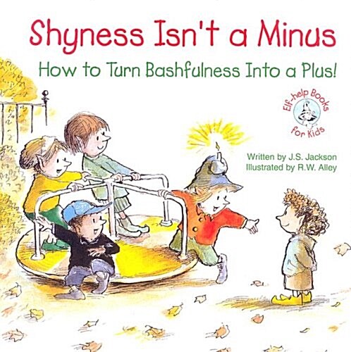 Shyness Isnt a Minus: How to Turn Bashfulness Into a Plus (Paperback)