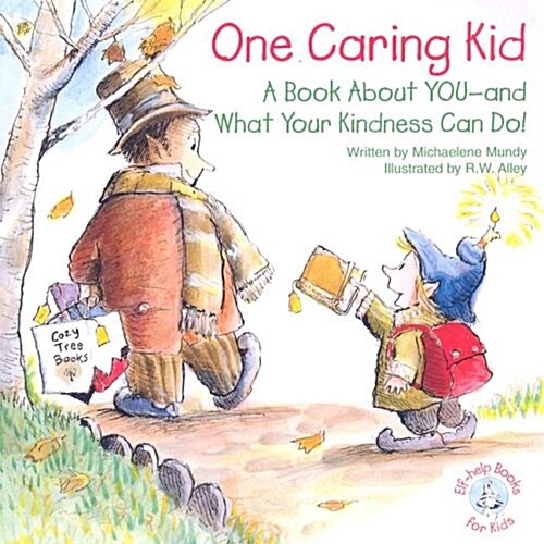 One Caring Kid: A Book about You-And What Your Kindness Can Do! (Paperback)