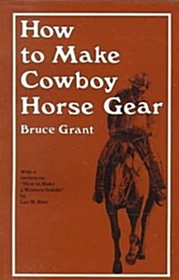 How to Make Cowboy Horse Gear (Paperback, 2)