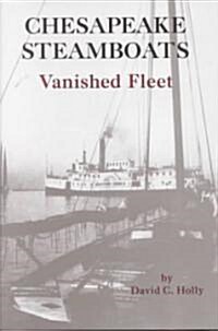 Chesapeake Steamboats Vanished Fleet (Hardcover)