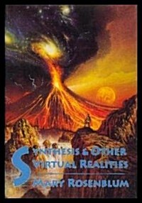 Synthesis and Other Virtual Real (Hardcover)