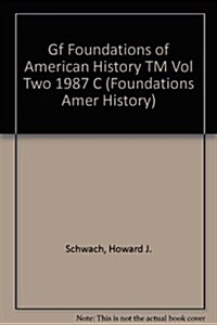 Gf Foundations of American History TM Vol Two 1987 C (Paperback)