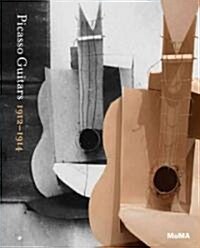 Picasso: Guitars 1912-1914 (Hardcover)