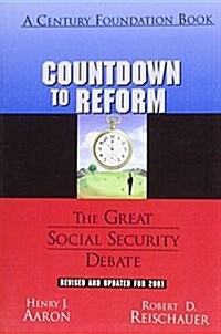 Countdown to Reform: The Great Social Security Debate: Revised and Updated for 2001 (Paperback, 2, Revised)