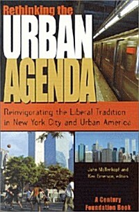 Rethinking the Urban Agenda: Reinvigorating the Liberal Tradition in New York City and Urban America (Paperback)