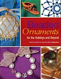 Beaded Ornaments for the Holidays and Beyond (Paperback)