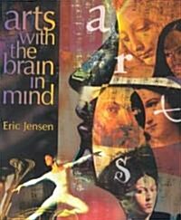 Arts With the Brain in Mind (Paperback)