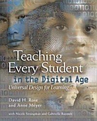 Teaching Every Student in the Digital Age: Universal Design for Learning (Paperback)