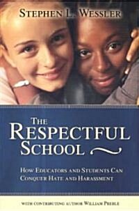 Respectful School: How Educators and Students Can Conquer Hate and Harassment (Second) (Paperback, Second)