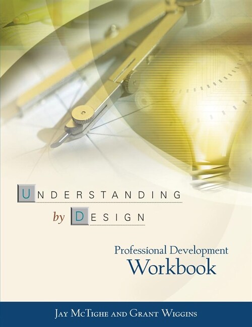 Understanding by Design Professional Development Workbook (Paperback, Collectors Ed/)