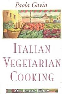 Italian Vegetarian Cooking, New, Revised (Paperback)