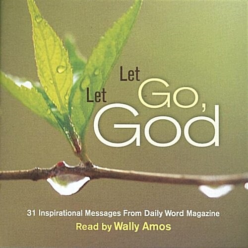 Let Go, Let God: 31 Inspirational Messages from Daily Word Magazine (Audio CD)