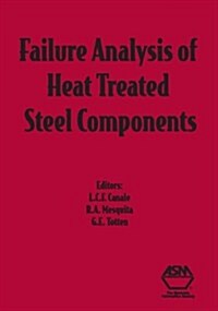 Failure Analysis of Heat Treated Steel Components (Hardcover)