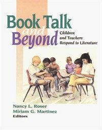 Book talk and beyond : children and teachers respond to literature