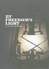 By Freedoms Light (Paperback)