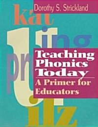 Teaching Phonics Today (Paperback)