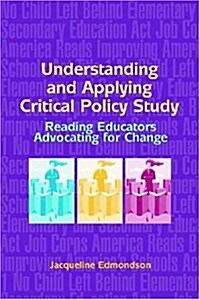 Understanding and Applying Critical Policy Study (Paperback)