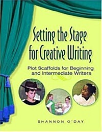 Setting the Stage for Creative Writing (Paperback)