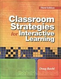 Classroom Strategies for Interactive Learning (Paperback, 3rd)