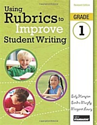 Using Rubrics to Improve Student Writing, Grade 1 (Paperback, Revised)