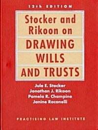Stocker & Rikoon on Drawing Wills and Trusts (Hardcover, 12th)