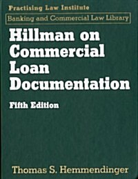 Hillman on Commercial Loan Documentation (Hardcover, 5th)