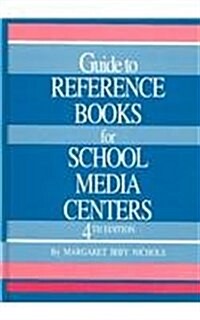 Guide to Reference Books for School Media Centers (Hardcover, 4th)