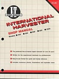 International Harvesters (Farmall) Model 460-2606 Gasoline & Diesel Tractor Service Repair Manual (Paperback)