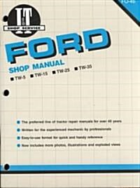 Ford Model TW-5, TW-15, TW-25 & TW-35 Tractor Service Repair Manual (Paperback)