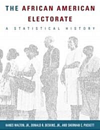 The African American Electorate: A Statistical History (Hardcover, Revised)