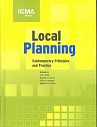Local Planning: Contemporary Principles and Practice (Hardcover)