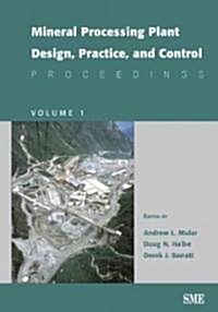 Mineral Processing Plant Design, Practice, and Control (Hardcover)