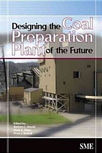 Designing the Coal Preparation Plant of the Future (Paperback)