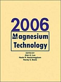 Magnesium Technology 2006 (Hardcover)