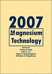 Magnesium Technology 2007 (Hardcover)