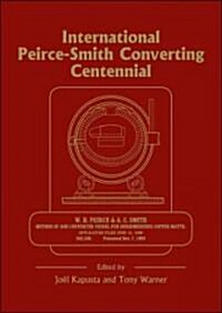 International Peirce-Smith Converting Centennial: Held During Tms 2009 Annual Meeting and Exhibition, San Francisco, California, Usa, February 15-19,2 (Hardcover)