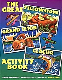 The Great Yellowstone, Grand Teton, Glacier Activity Book. (Paperback)